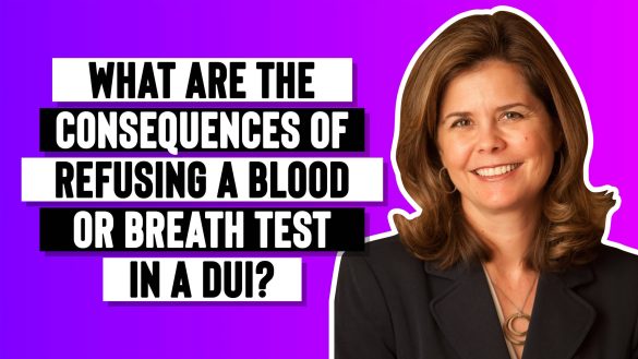What are the Consequences of Refusing a Blood or Breath Test in a DUI?
