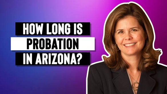 How Long is Probation in Arizona?