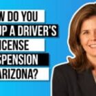 How Do You Clear Up a Driver’s License Suspension in Arizona?